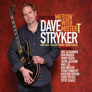 Messin' With Mister T - Dave Stryker
