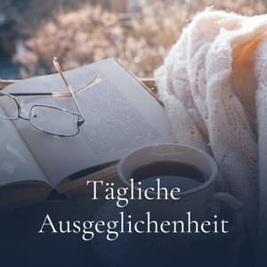 Tägliche Ausgeglichenheit - Meditation Einschlafen