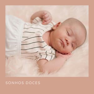 Sonhos Doces - Canção de Ninar Bebê