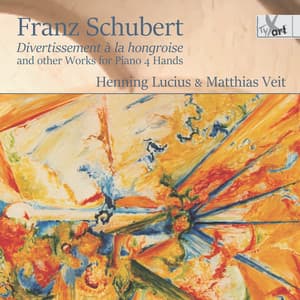 Franz Schubert - Divertissement à la hongroise and other Works for Piano 4 Hands - Franz Schubert