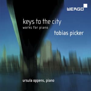 Tobias Picker: Keys to the City - Works for Piano - Tobias Picker
