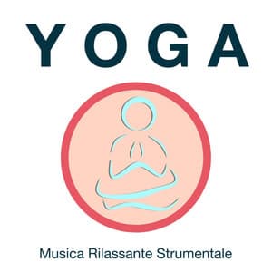Yoga - Musica Rilassante Strumentale per Hatha Yoga, Kundalini, Posizioni di Yoga, Respiro Profondo - Singing Sirens