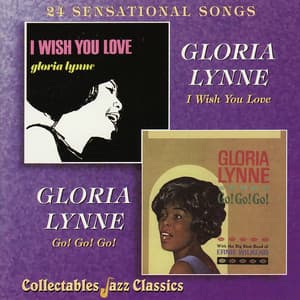 I Wish You Love - Go! Go! Go! - Gloria Lynne