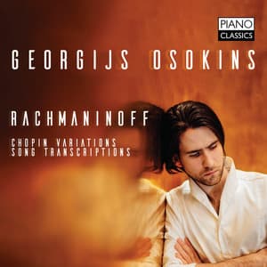 Rachmaninoff: Chopin Variations, Song Transcriptions - Sergei Rachmaninoff