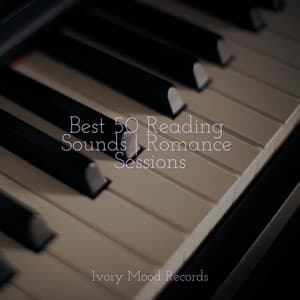 Best 50 Reading Sounds | Romance Sessions - Ivory Mood