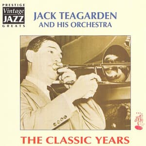 The Classic Years - Jack Teagarden