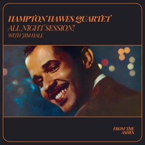 All Night Session! 1-3 with Jim Hall - Hampton Hawes