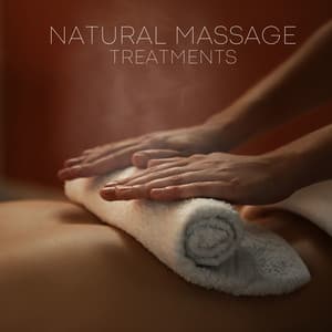 Natural Massage Treatments: Soothing Tension, Anxiety and Stress with Deep Spa Relaxation - Pure Spa Massage Music