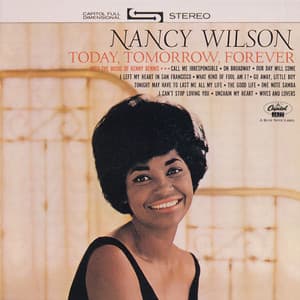 Today, Tomorrow, Forever - Nancy Wilson
