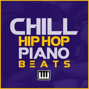 Chill Hip Hop Piano Beats - Chill Hip Hop
