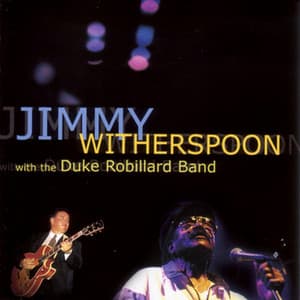 With The Duke Robillard Band - Jimmy Witherspoon