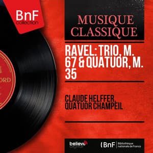Ravel: Trio, M. 67 & Quatuor, M. 35 - Maurice Ravel