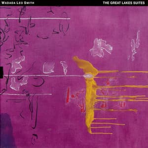 The Great Lakes Suites - Wadada Leo Smith