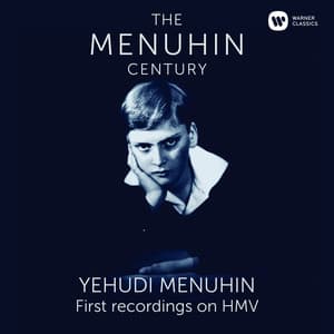 Menuhin - The First Recordings on HMV - Yehudi Menuhin