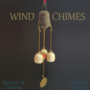 Wind Chimes: Peaceful & Calming Morning Sounds - Auge Espiritual