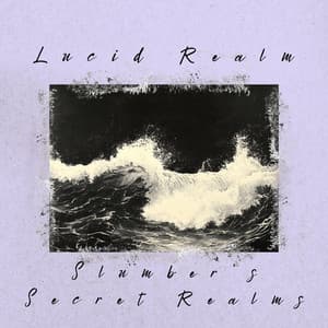 Slumber’s Secret Realms - Lucid Realm