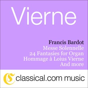 Louis Vierne, Messe Solennelle, Op. 16 - Louis Vierne