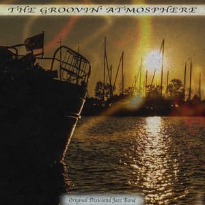 The Groovin' Atmosphere - Original Dixieland Jazz Band