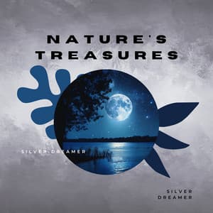 Nature's Treasures - Silver Dreamer