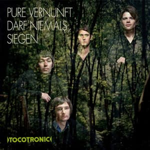 Pure Vernunft darf niemals siegen - Tocotronic