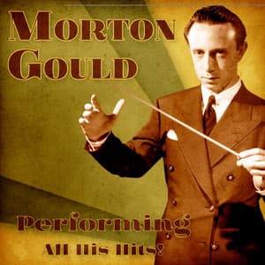 Performing All His Hits! - Morton Gould