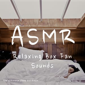 Asmr - Relaxing Box Fan Sounds - ASMR HD