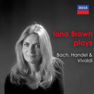 "Brown Plays" - Bach, Handel & Vivaldi - Iona Brown