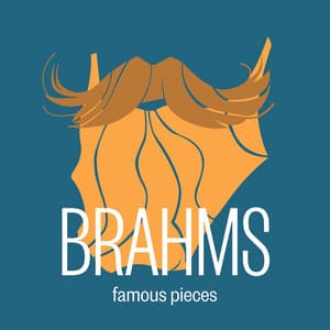 Brahms: Famous Pieces - Johannes Brahms