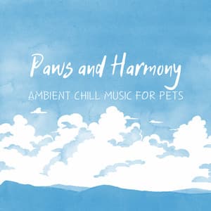 Paws and Harmony: Ambient Chill Music for Pets - Jazz Piano Instrumentals