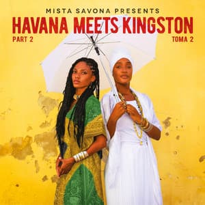 Havana Meets Kingston, Pt. 2 - Mista Savona