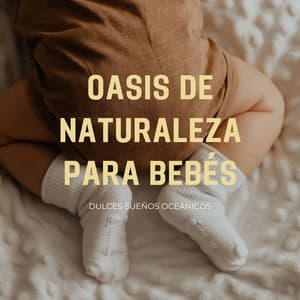 Oasis De Naturaleza Para Bebés: Dulces Sueños Oceánicos - Naturaleza nativa americana