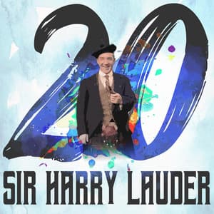 20 Hits of Sir Harry Lauder - Sir Harry Lauder