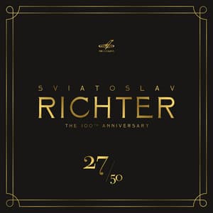 Sviatoslav Richter 100, Volume 27 - Sviatoslav Richter
