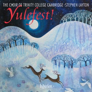 Yulefest! - Christmas Music & Carols from Trinity College Cambridge - The Choir Of Trinity College, Cambridge
