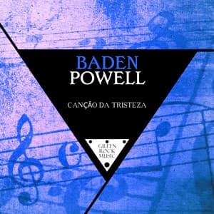 Canção Da Tristeza - Baden Powell