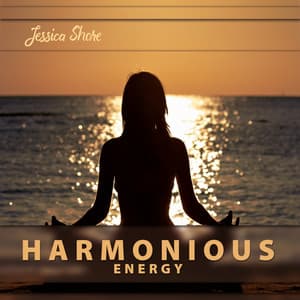 Harmonious Energy - Jessica Shore