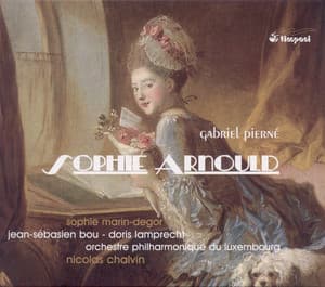 Pierne, G.: Sophie Arnould / Ballet De Cour - Gabriel Pierné
