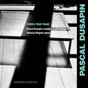 Pascal Dusapin: Études pour piano - Pascal Dusapin