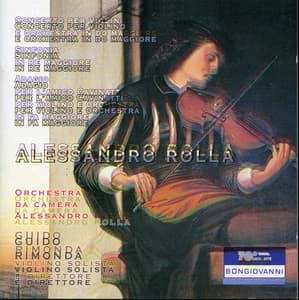 Rolla: Violin Concerto in C Major - Adagio per l'amico Cavinatti - Sinfonia in D Major - Alessandro Rolla