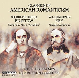 Bristow & Fry: Classics of American Romanticism - George Frederick Bristow
