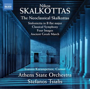 The Neoclassical Skalkottas - Nikos Skalkottas