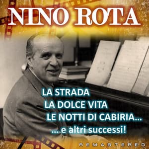 La Strada, La Dolce Vita, Le Notti di Cabiria... e altri successi! - Nino Rota