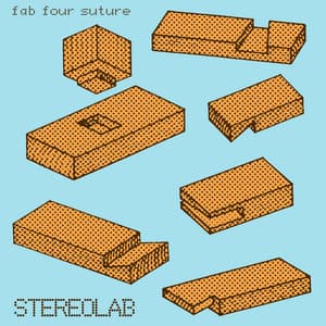 Fab Four Suture - Stereolab