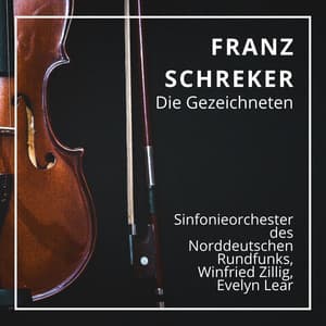 Franz Schreker: Die Gezeichneten - Franz Schreker