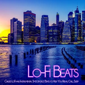 Lo-Fi Beats: Chilled LoFi and Instrumental Smooth Jazz Beats to Help You Relax, Chill, Sleep - Lounge Music Café DEA Channel