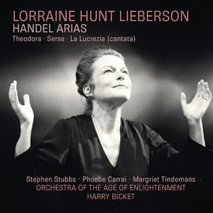 Lorraine Hunt Lieberson: Handel Arias - George Frideric Handel