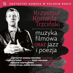 Krzysztof Komeda w Polskim Radiu, Vol. 6 - Muzyka Filmowa Oraz Jazz i Poezja - Krzysztof Komeda