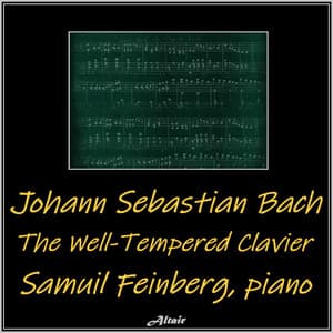 Bach:the Well -Tempered Clavier - Johann Sebastian Bach