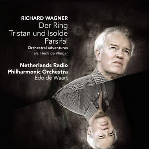 Wagner: Der Ring - Tristan und Isolde - Parsifal / Orchestral adventures - Richard Wagner