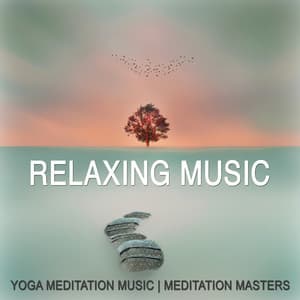Relaxing Music - Meditation Masters
